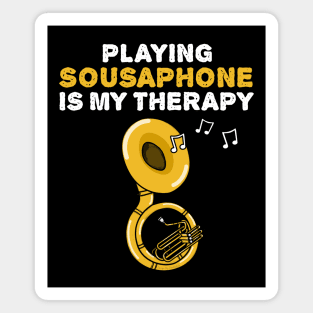 Playing Sousaphone Is My Therapy, Brass Musician Funny Magnet